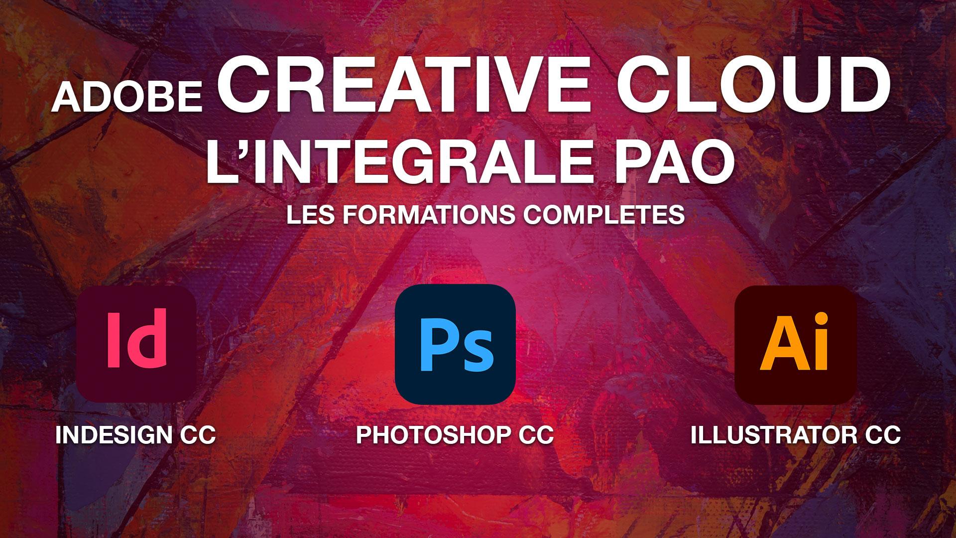 L'intégrale PAO: Adobe Photoshop, Illustrator et Indesign CC